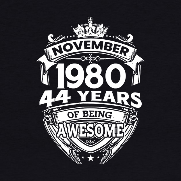 November 1980 44 Years Of Being Awesome 44th Birthday by Hsieh Claretta Art